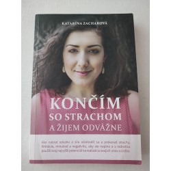 Končím so strachom a žijem odvážne