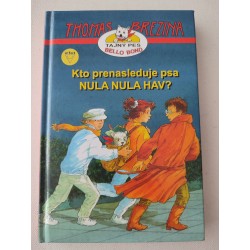 Kto prenasleduje psa NULA NULA HAV?