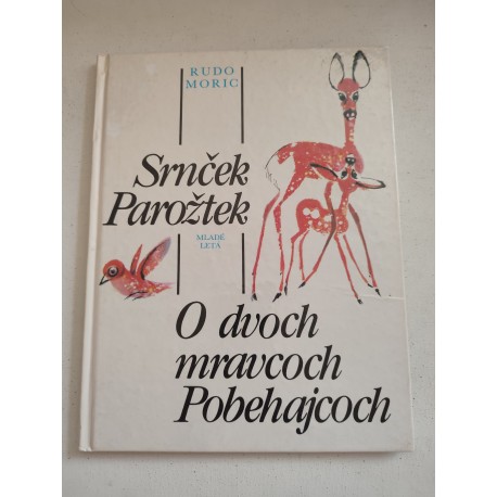 Srnček Parožtek, O dvoch mravcoch Pobehajcoch