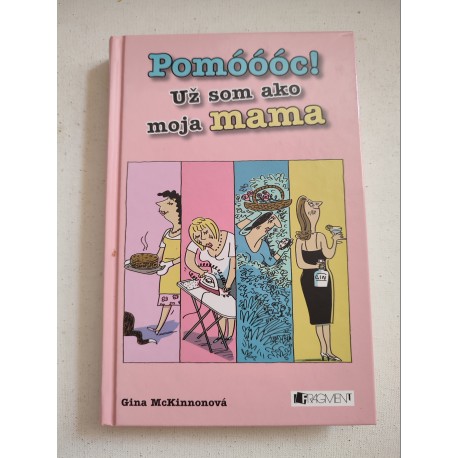 Pomóóóc! Už som ako moja mama