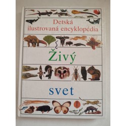 Detská ilustrovaná encyklopédia - Živý svet II.