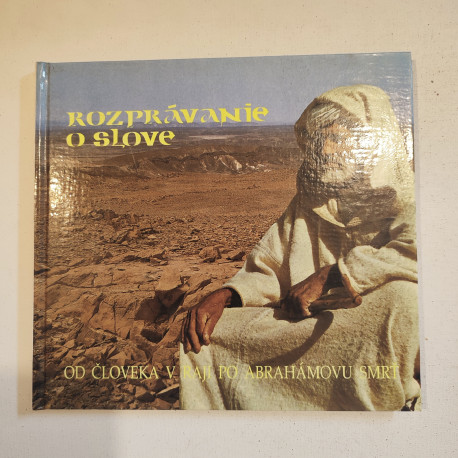 Rozprávanie o slove 2. - Od človeka v raji po Abrahámovu smrť 