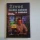 Život medzi nebom a zemou