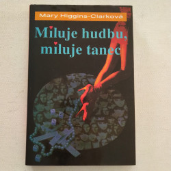 Miluje hudbu, miluje tanec