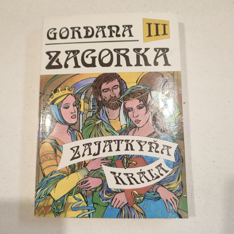 Gordana III - Zajatkyňa kráľa
