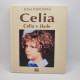 Celia, Celia v škole