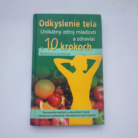 Odkyslenie tela v 10 krokoch
