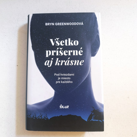 Všetko príšerné aj krásne