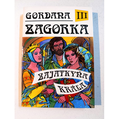 Gordana III - Zajatkyňa kráľa