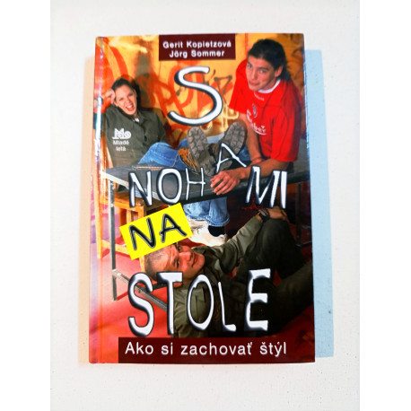 S nohami na stole - ako si zachovať štýl