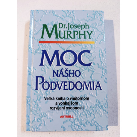 Moc nášho podvedomia