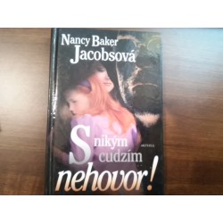 S nikým cudzím nehovor!