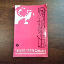 Lékař píše ženám: Kapitoly pro zdravé a nemocné ženy